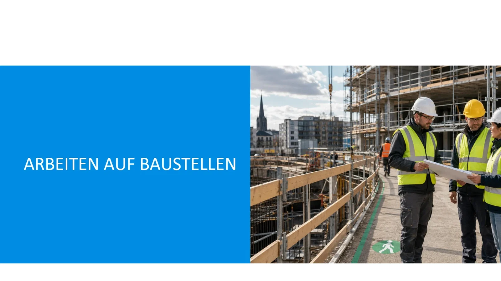 Arbeiten auf Baustellen
