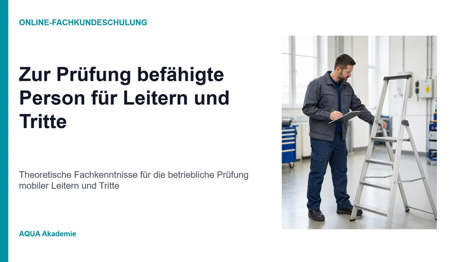 Zur Prüfung befähigte Person für Leitern und Tritte